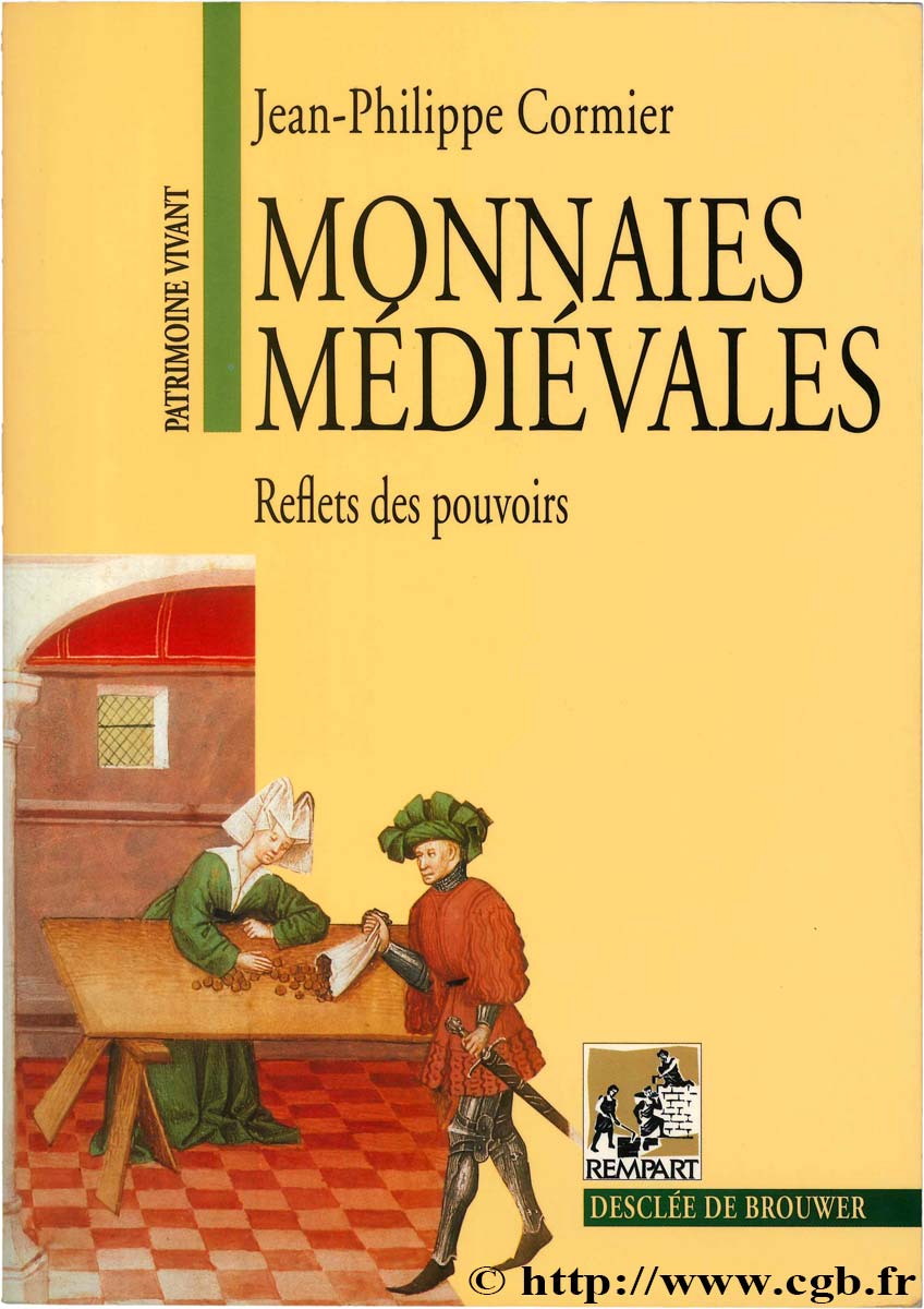 Monnaies médiévales, reflets des pouvoirs CORMIER J.-P.