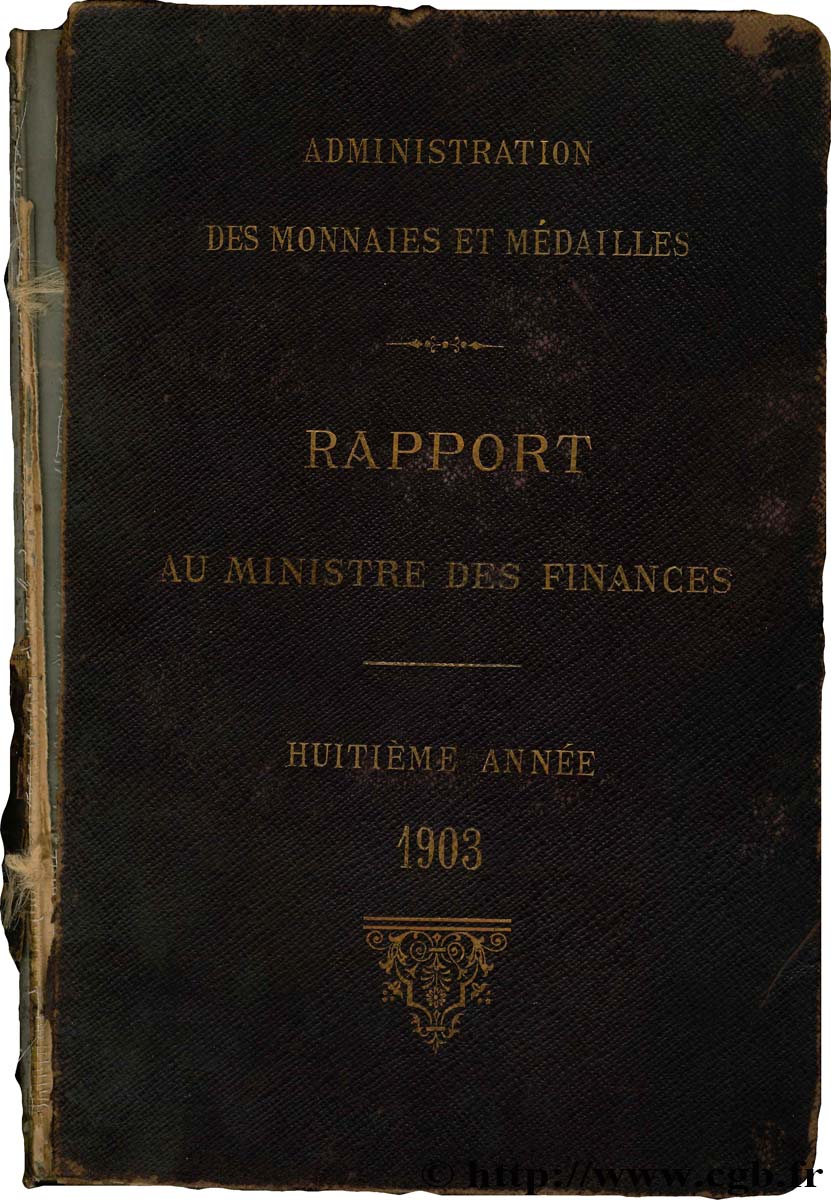 Rapport au Ministre de l Économie et des Finances - 8ème année - 1903 Administration des Monnaies et Médailles