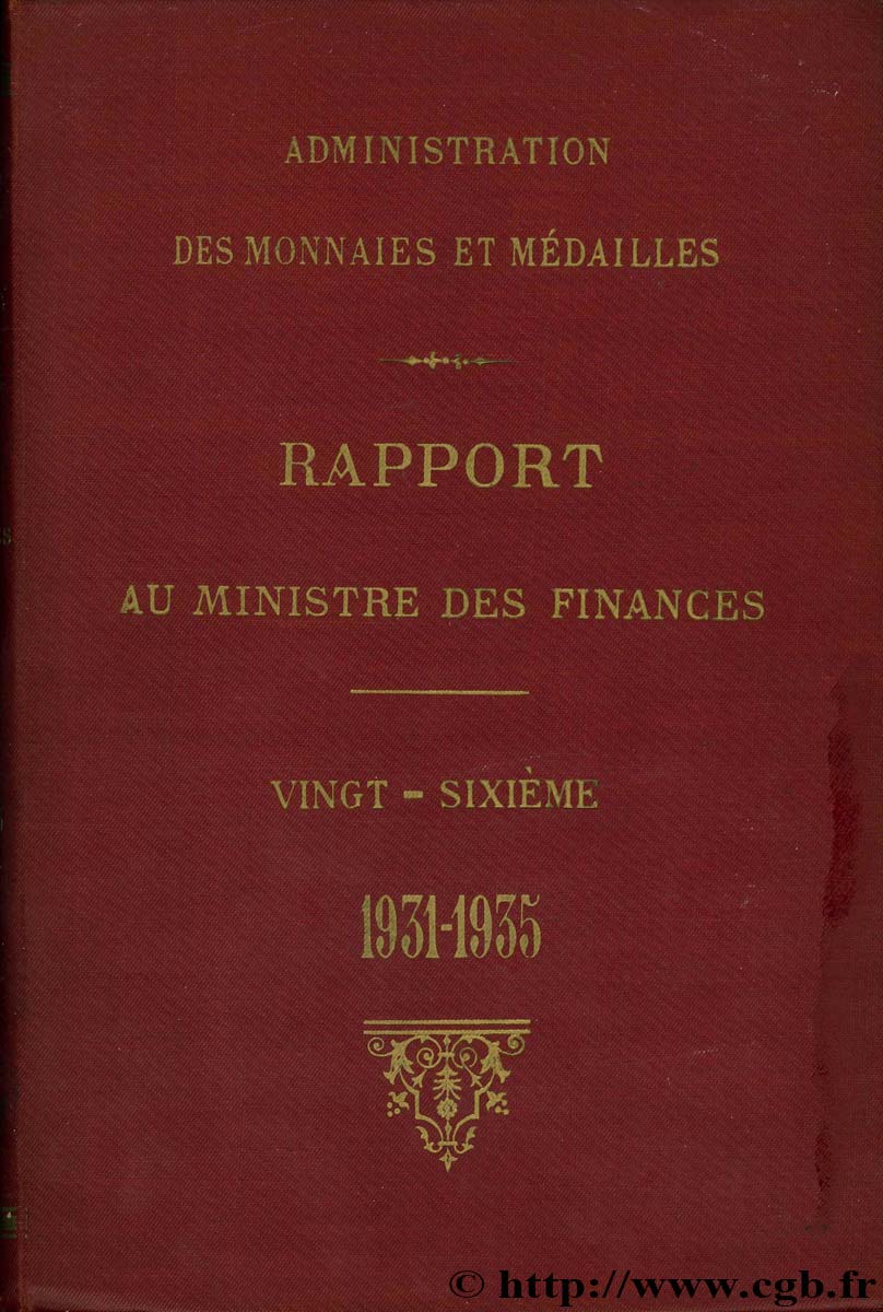 Rapport au Ministre de l Économie et des Finances - 26ème année - 1931-1935 Administration des Monnaies et Médailles