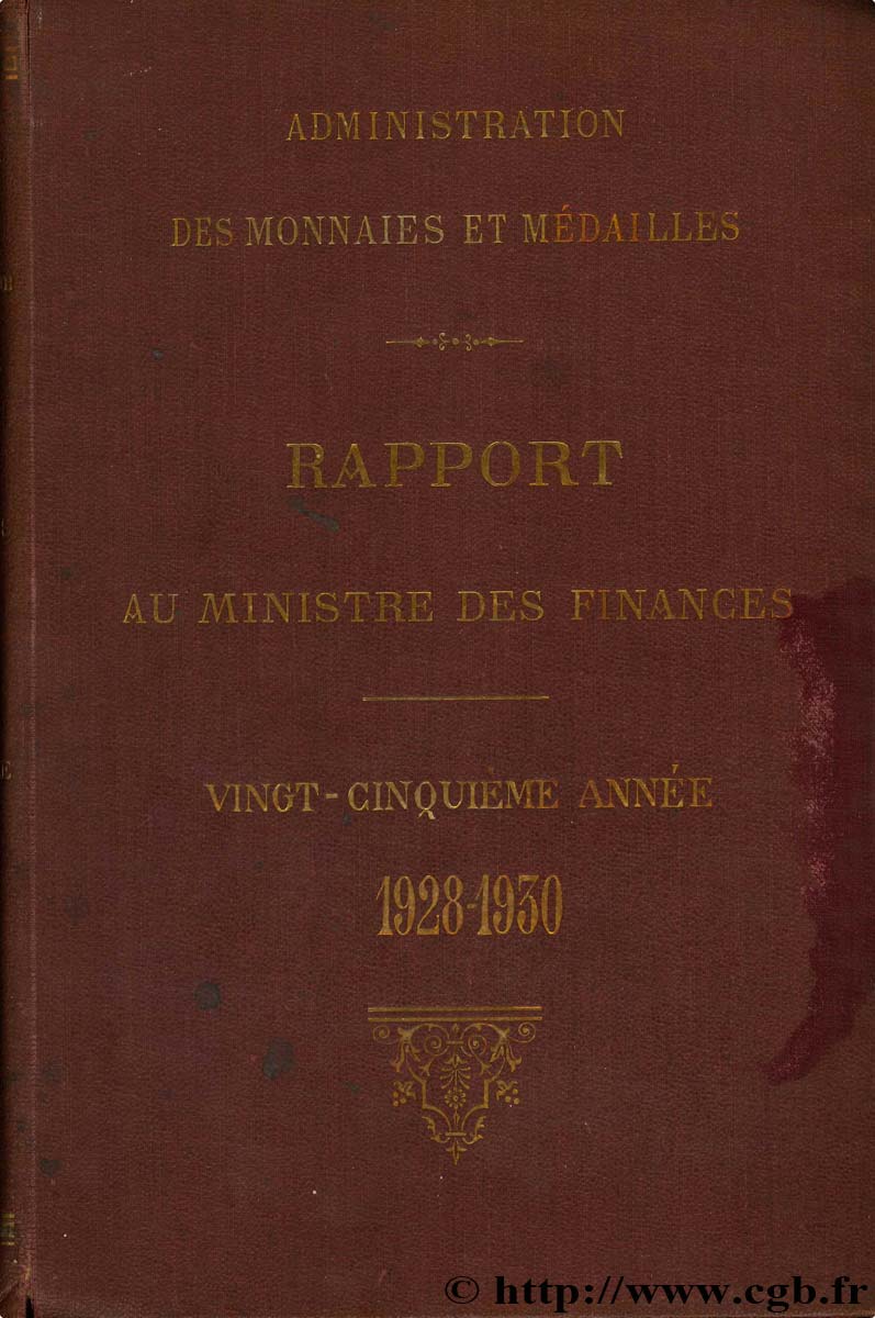 Rapport au Ministre de l Économie et des Finances - 25ème année - 1928-1930 Administration des Monnaies et Médailles