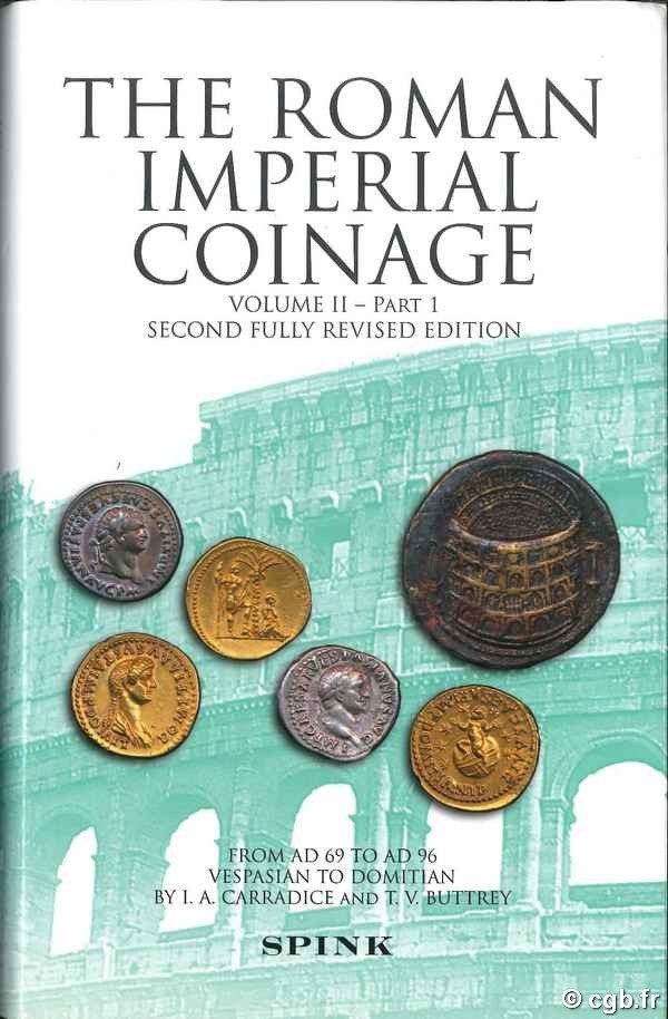 The Roman imperial coinage - the standard catalogue of Roman Imperial Coins, 2-1,  The Flaviens  Vespasian to Domitian (AD 69 to AD 96) CARRADICE I.A. et BUTTREY T.V.