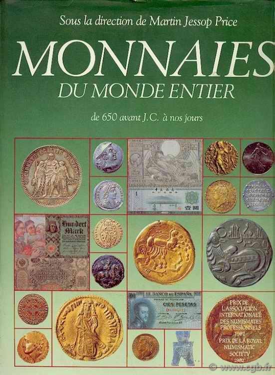 Monnaies du monde entier de 650 avant J.-C. à nos jours, édition française sous la direction de Jean Belaubre PRICE J.