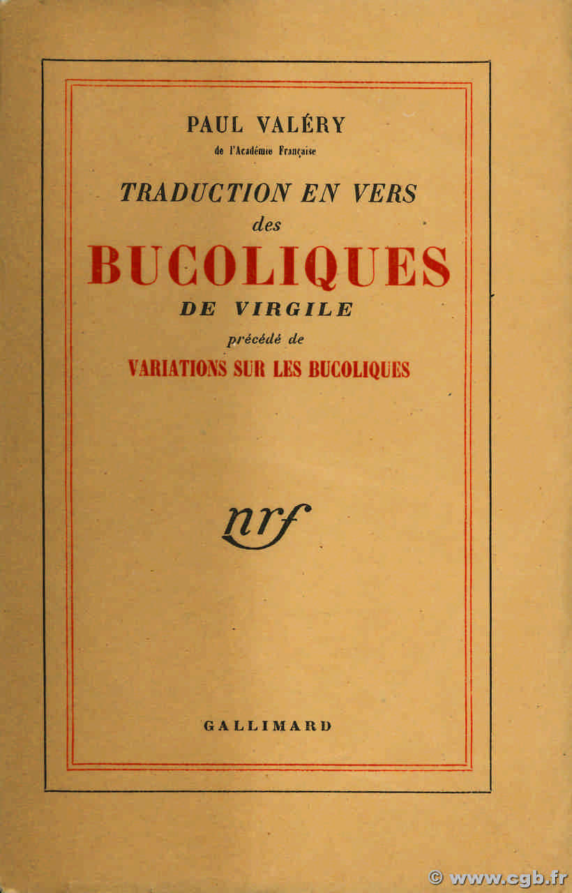 Traduction en vers des Bucoliques de Virgile précédé de Variations sur les Bucoliques VALERY, PAUL