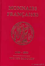 Monnaies françaises 1789 - 1993 GADOURY Victor