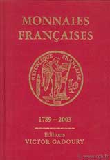 Monnaies françaises 1789 - 2003 GADOURY V., PASTRONE F. 