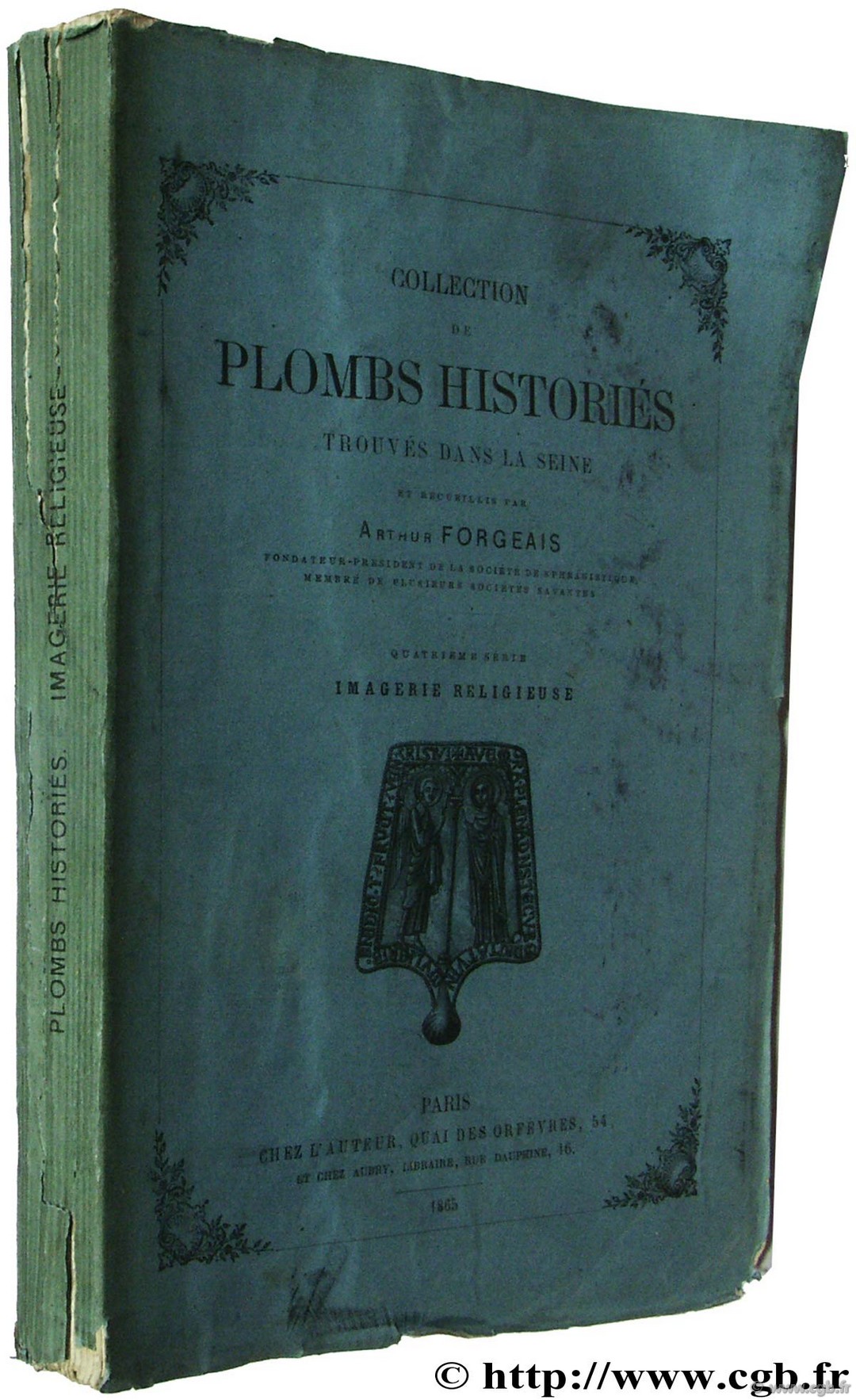 Collection de plombs historiés trouvés dans la Seine FORGEAIS A.