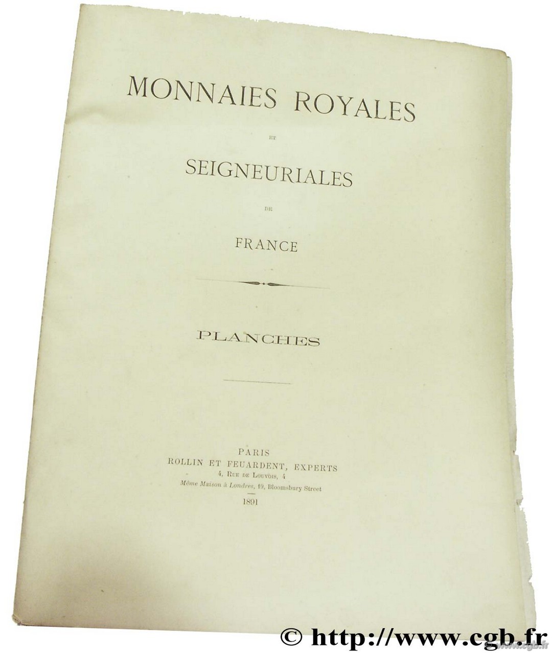 Catalogue des monnaies royales et seigneuriales de France depuis les mérovingiens jusqu à nos jours 