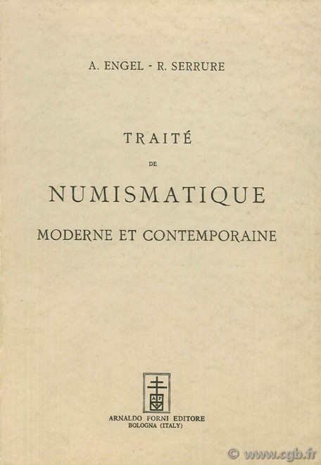 Traité de numismatique moderne et contemporaine ENGEL A., SERRURE R.