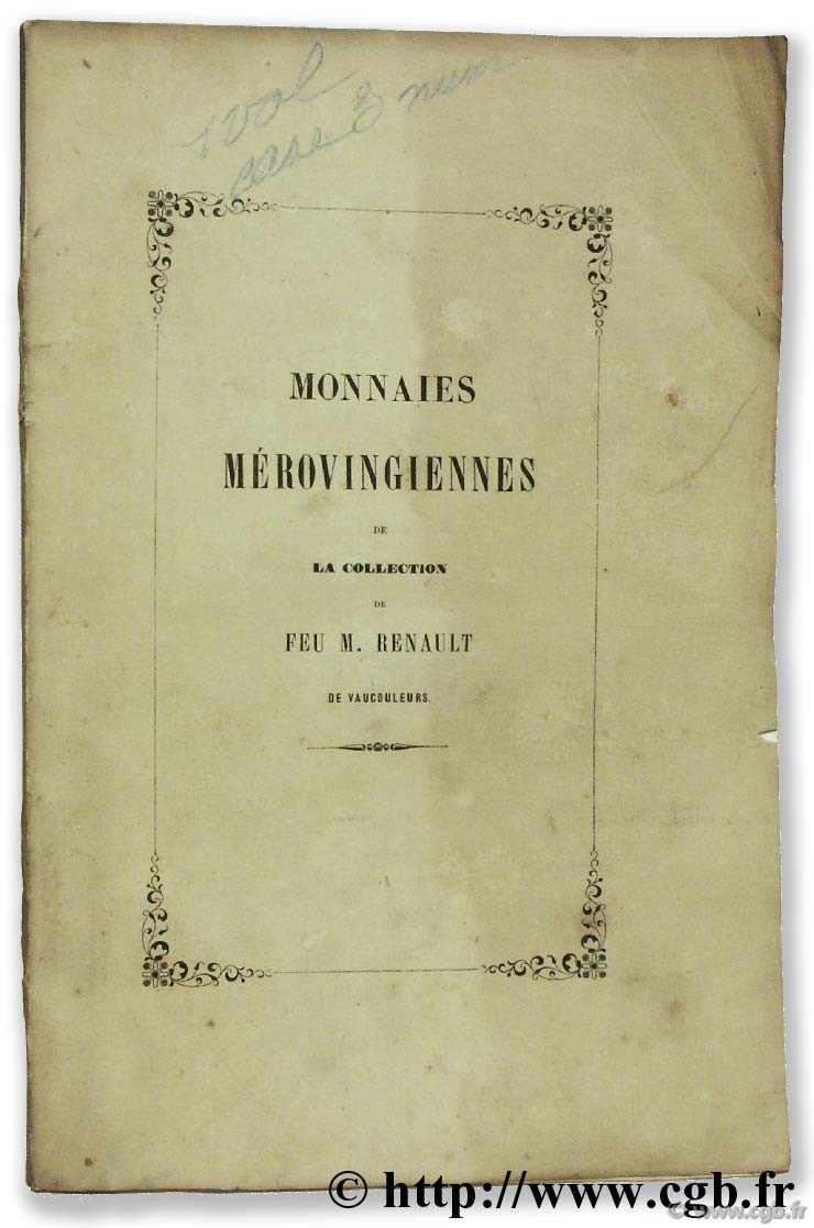 Monnaies mérovingiennes de la collection de feu M. Renault de Vaucouleurs BOUDARD P.-A.