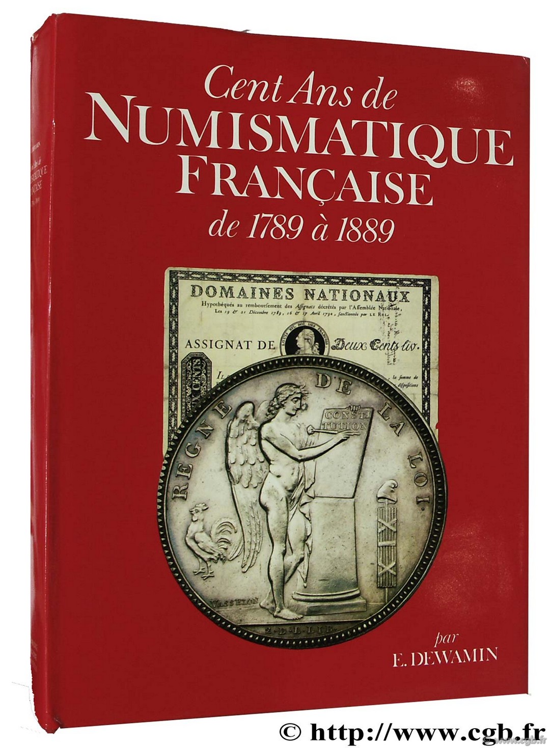 Cent ans de numismatique française de 1789 à 1889  DEWAMIN É.