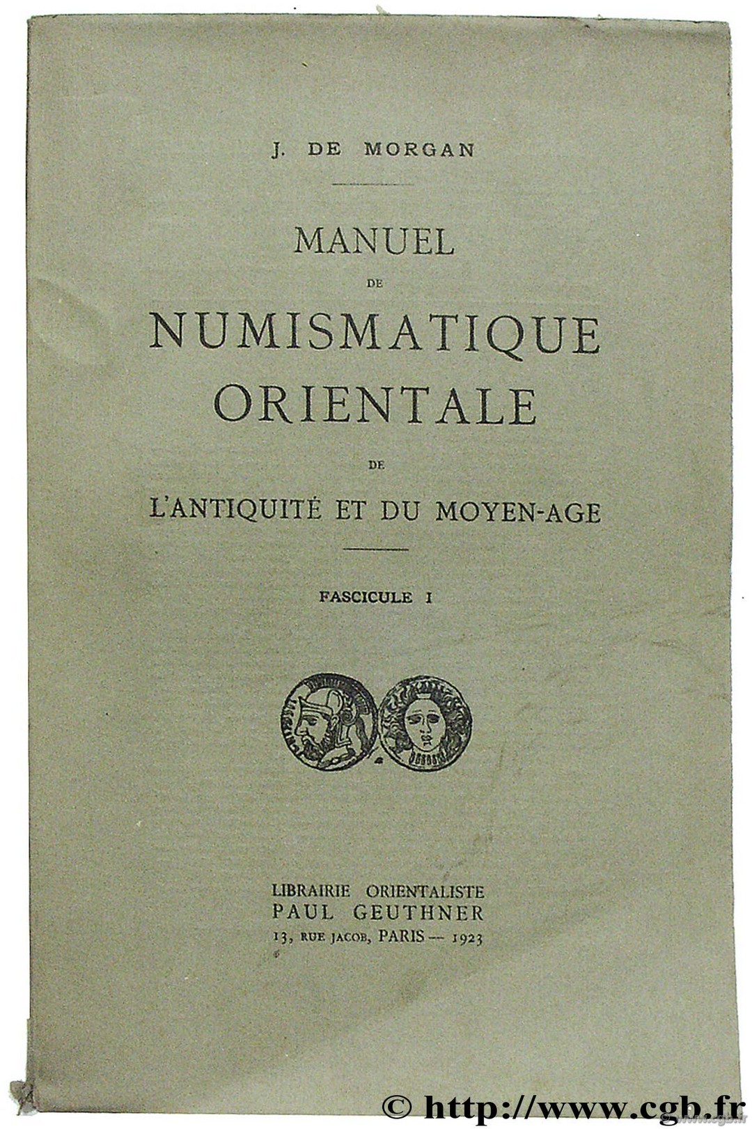 Manuel de numismatique orientale de l Antiquité et du Moyen-Âge DE MORGAN J. 
