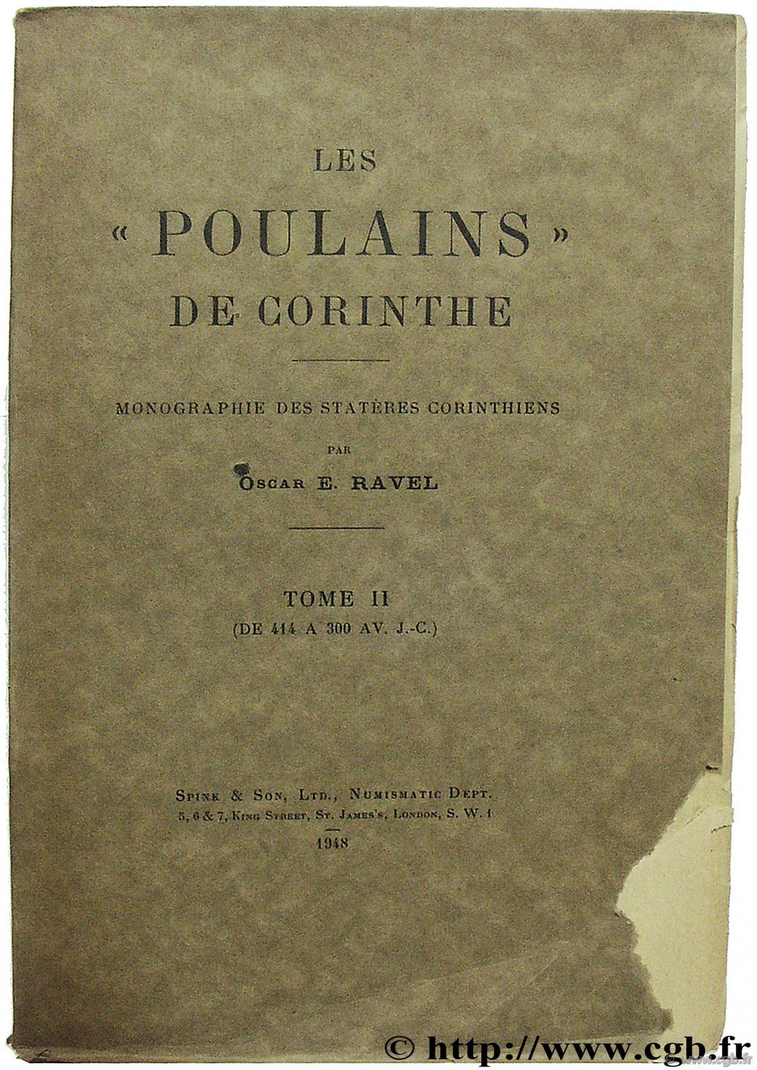 Les poulains de Corinthe, monographie des statères corinthiens RAVEL O.-E.