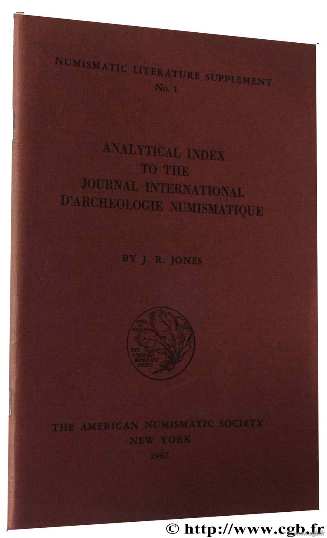 Anaytical Index to the journal international d archéologue numismatique, numismatic litterature supplement n°1, The American Numismatic Society JONES J.-R.