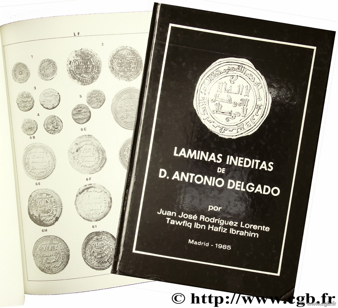 Laminas ineditas de D. Antonio Delgado RODRIGUEZ LORENTE J.-J., IBN HAFIZ IBRAHIM T.