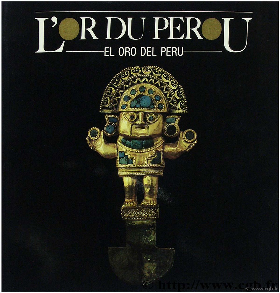 L or du Pérou - Maison de l Amérique latine, El oro del Peru Exposition