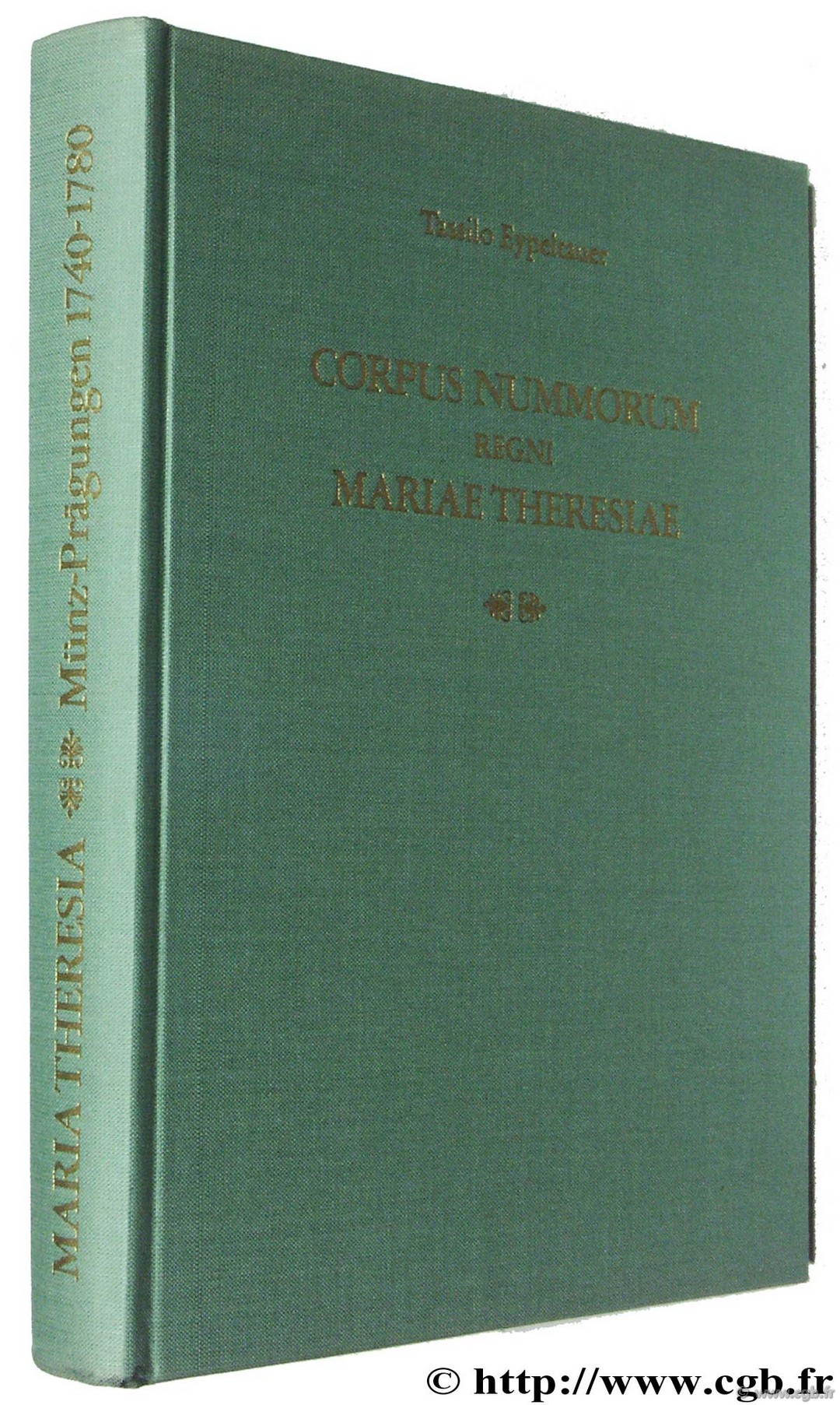 Corpus nummorum regni Mariae Theresiae, 1740-1780 EYPELTAUER T.
