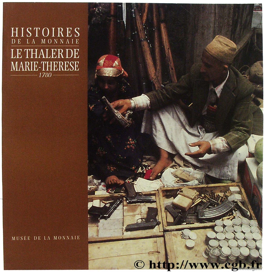 Histoires de la Monnaie, Le Thaler de Marie-Thérèse, Musée de la Monnaie REGOUDY F.