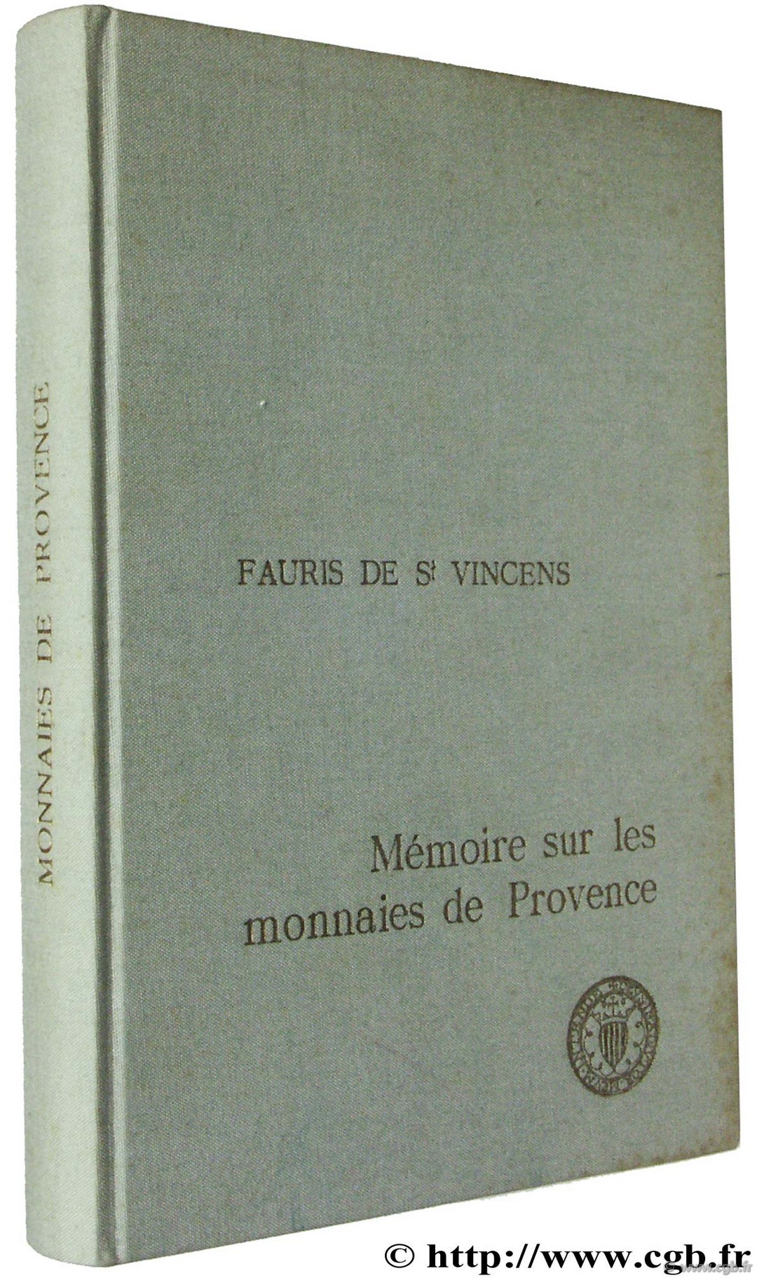 Mémoire sur les monnaies de Provence FAURIS DE SAINT VINCENT J.