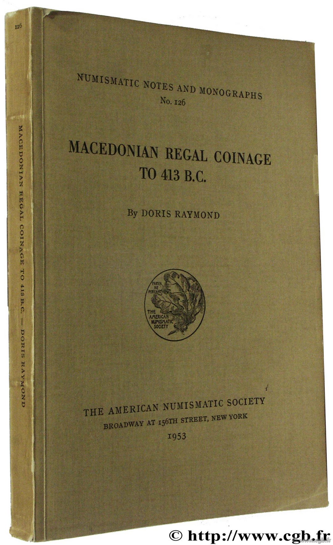 Macedonian Regnal Coinage to 413 B.C., NNM n° 126 RAYMOND D.