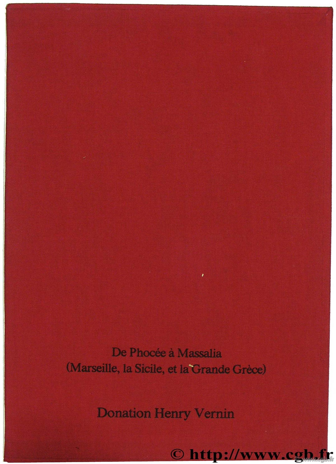 De Phocée à Massalia (Marseille, la Sicile et la Grande Grèce) BRENOT C., SIAS C.