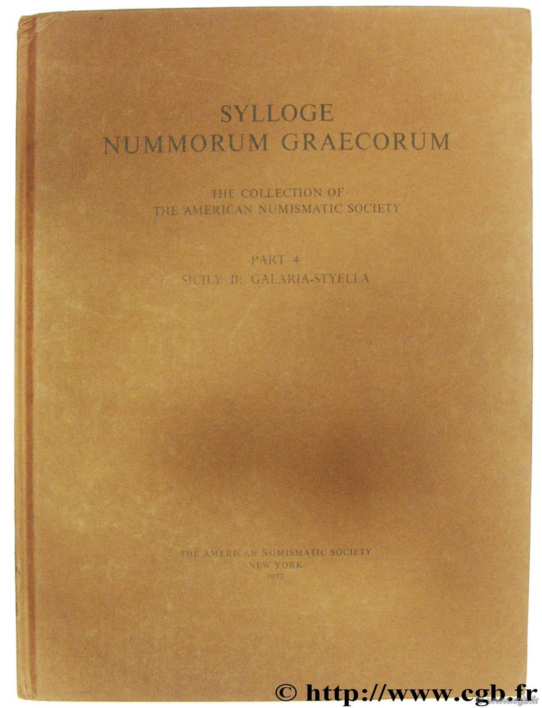Sylloge Nummorum Graecorum The Collection of the American Numismatic Society 