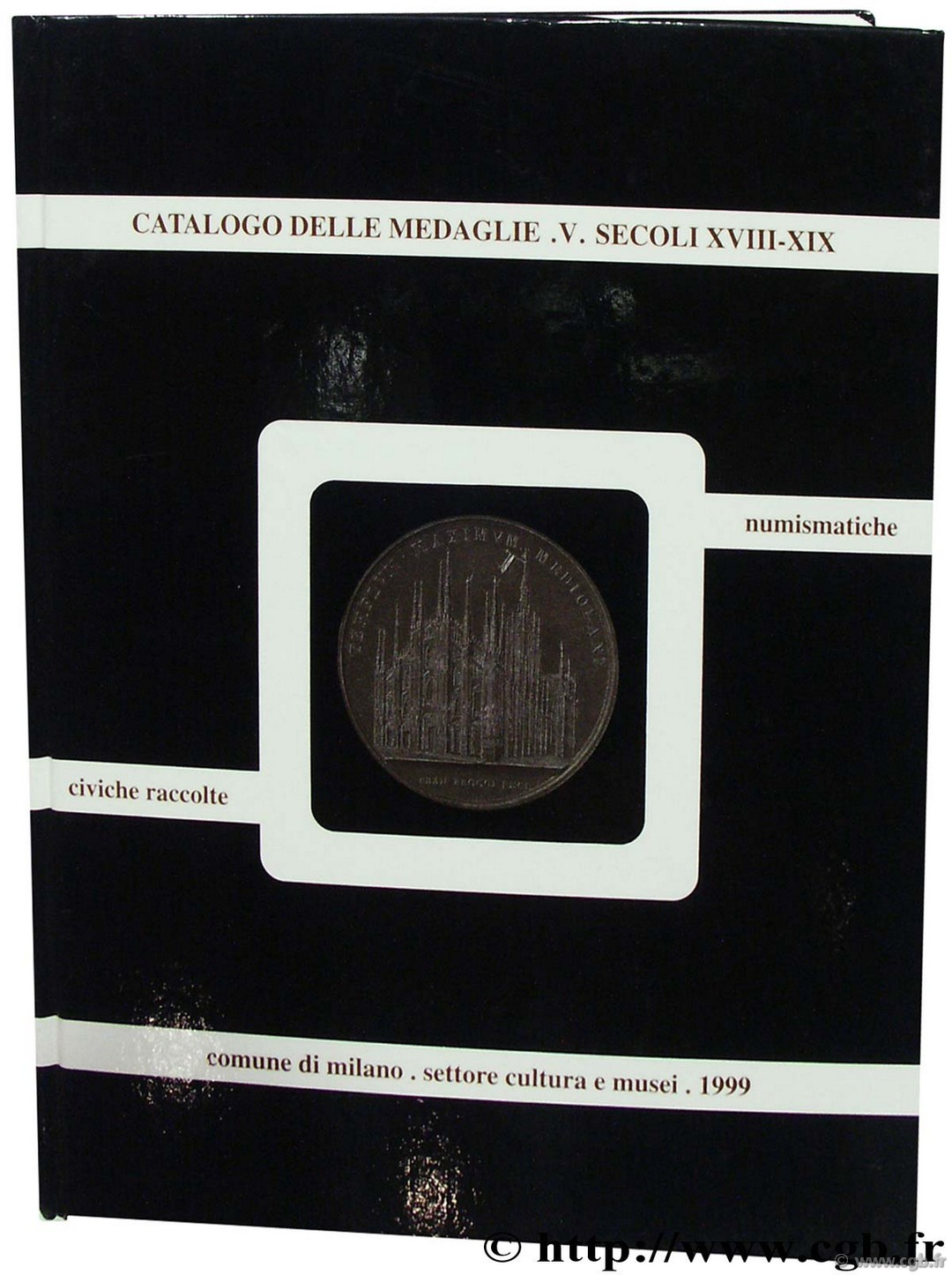 Catalogo delle Medaglie V. Secoli XVIII-XIX. 3. Stati Italiani (1815-1860) MARTIN R., TURRICHIA A.