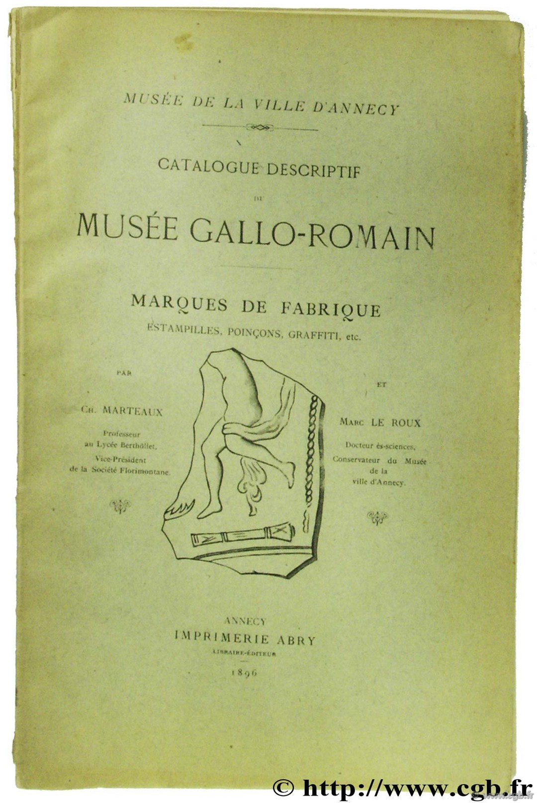 Catalogue descriptif Musée Gallo-romain, marques de fabrique , estampilles, poinçons, graffiti, etc.  MARTEAUX C., LE ROUX M.