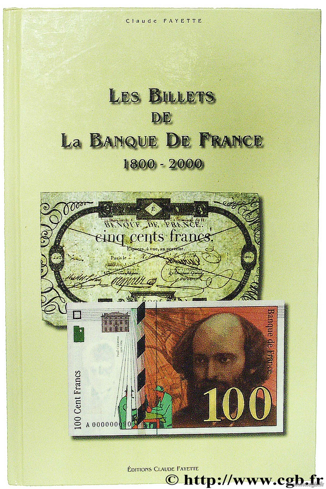 Les billets de la Banque de France 1800-2000 FAYETTE C.