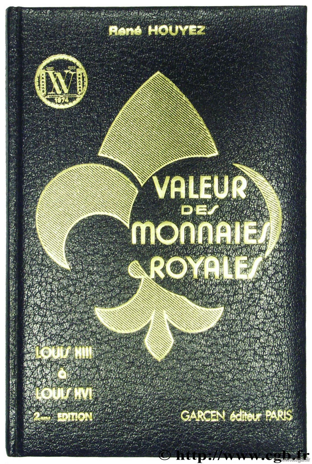 Valeur des monnaies royales - Louis XIII à Louis XVI HOUYEZ R.