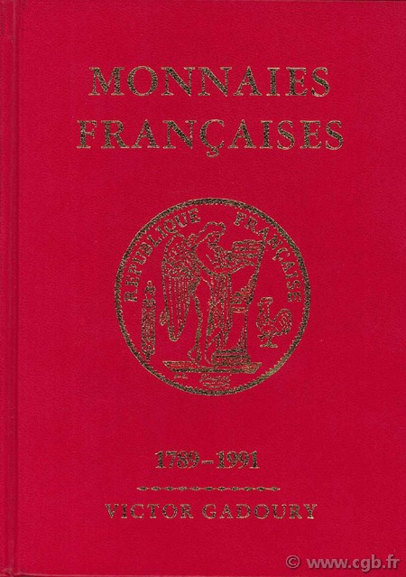 Monnaies françaises 1789 - 1991  GADOURY V.