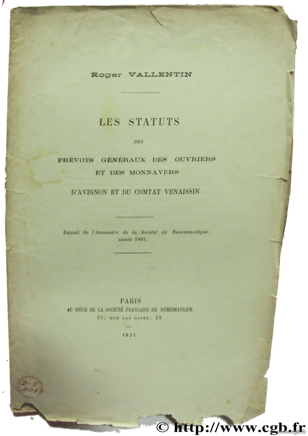 Les statuts des prévots généraux, des ouvriers et des monnayers d Avignon et du comtat Venaissin VALLENTIN R.