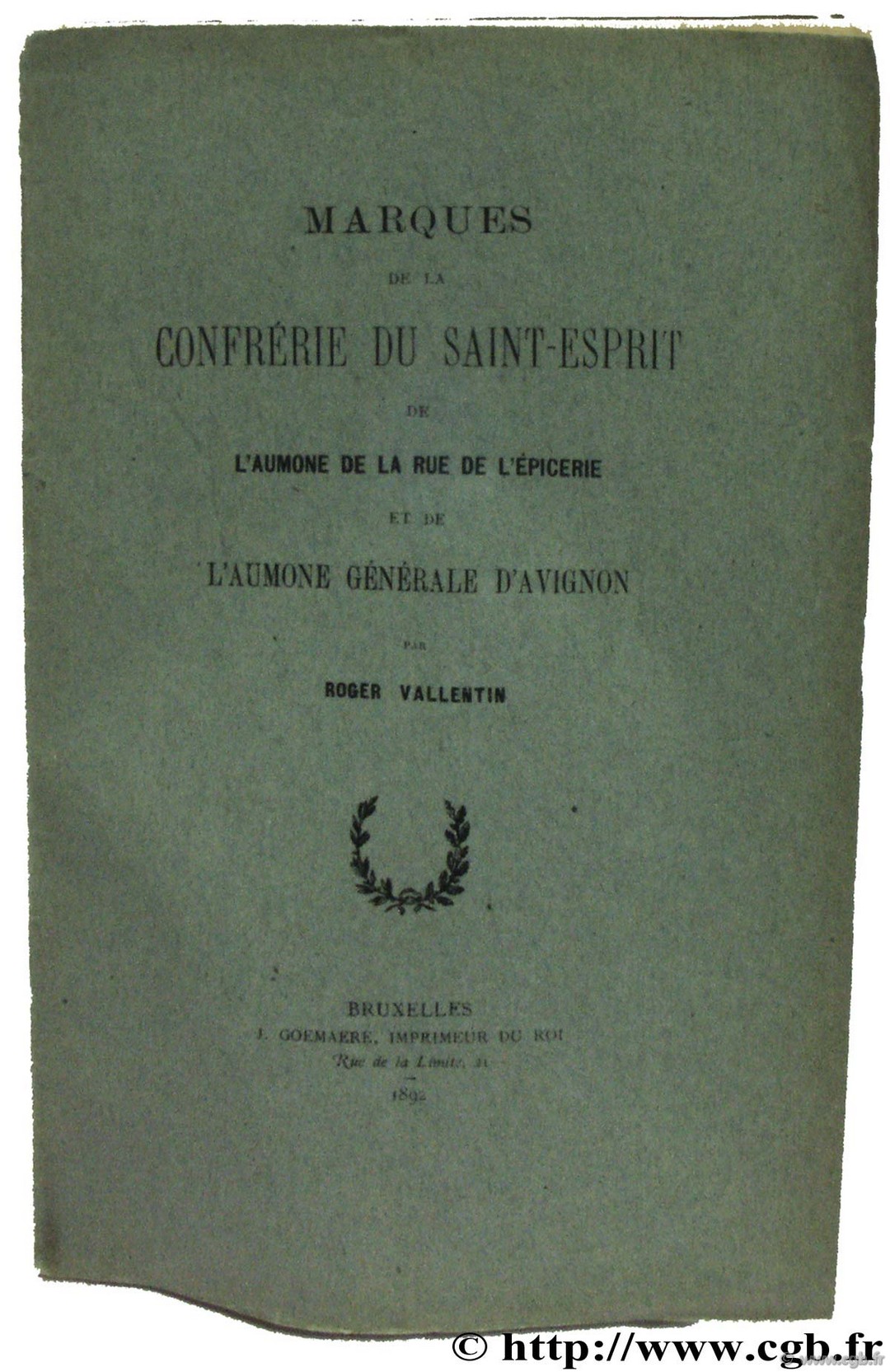 Marques de la confrérie du Saint-Esprit de l aumône de la rue de l épicerie et de l aumône générale d Avignon  VALLENTIN R.