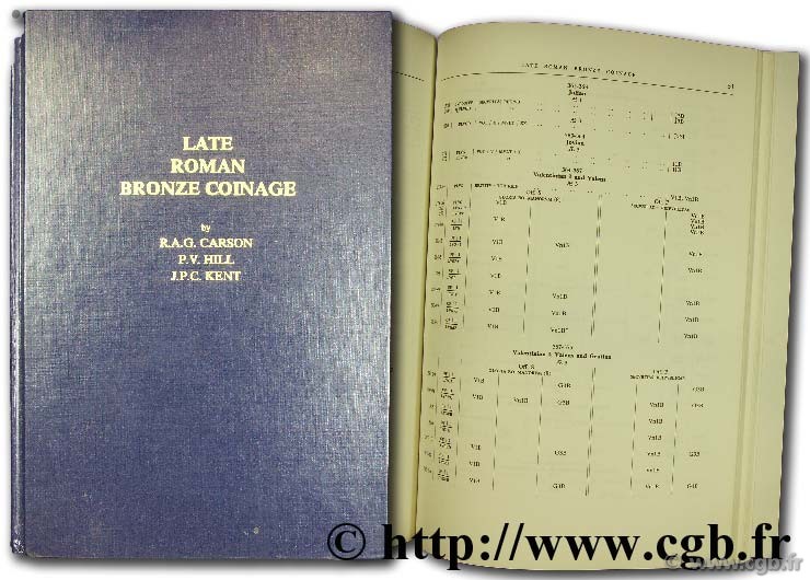 Late roman Bronze coinage A.D. 324-498 CARSON R.-A.-G., HILL P.-V., KENT J.-P.-C.