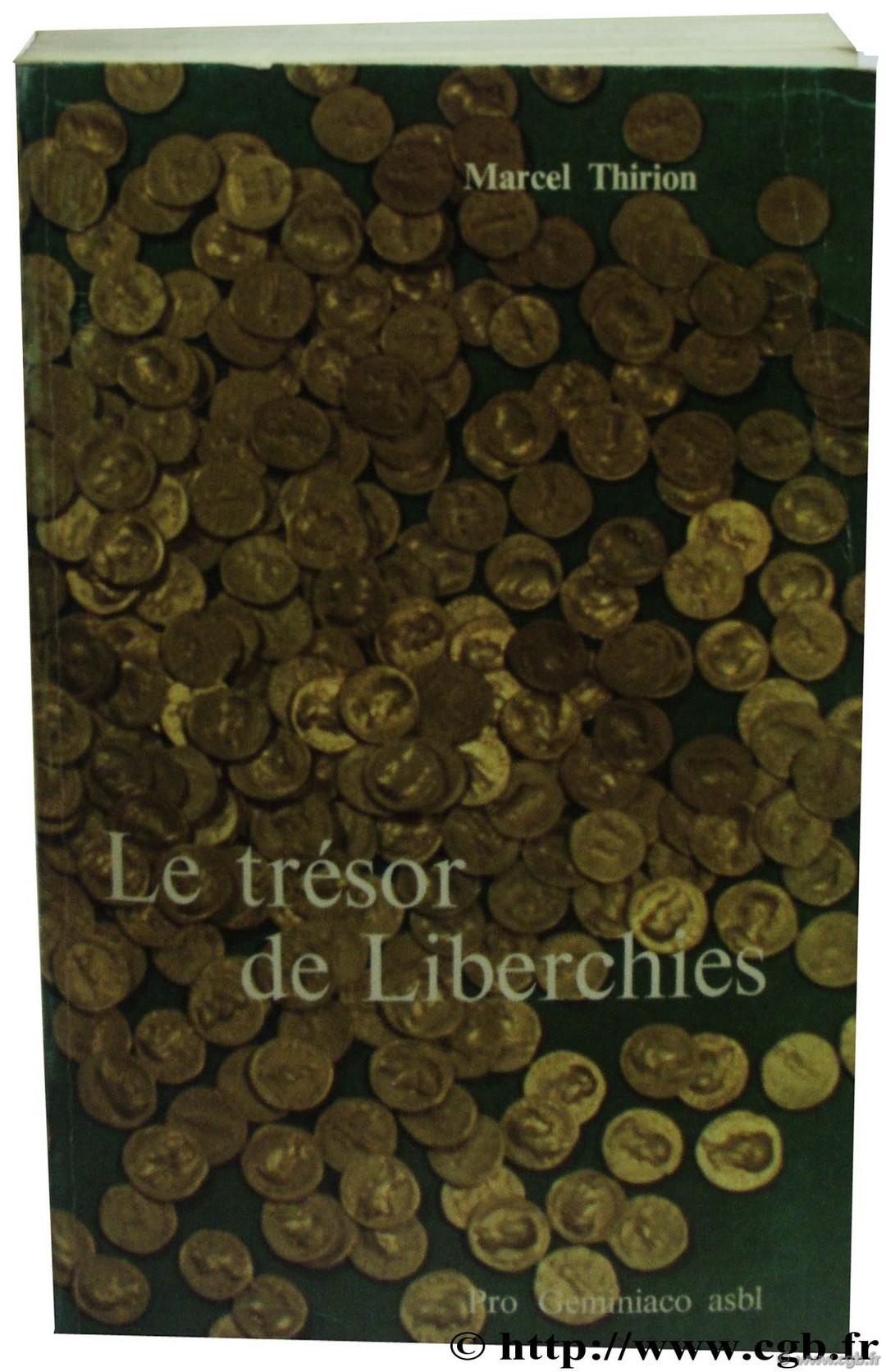 Le trésor de Liberchies, aurei des Ier et IIème siècles THIRION M.