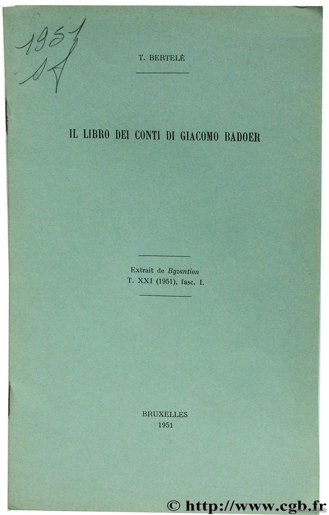 Il libro dei conti di Giacomo Badoer BERTELÉ T.