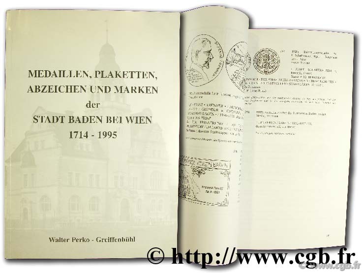 Medaillen, Plaketten, Abzeichen und Marken des Stadt Baden bei Wien 1714-1995 PERKO-GREIFFENBUHL W.