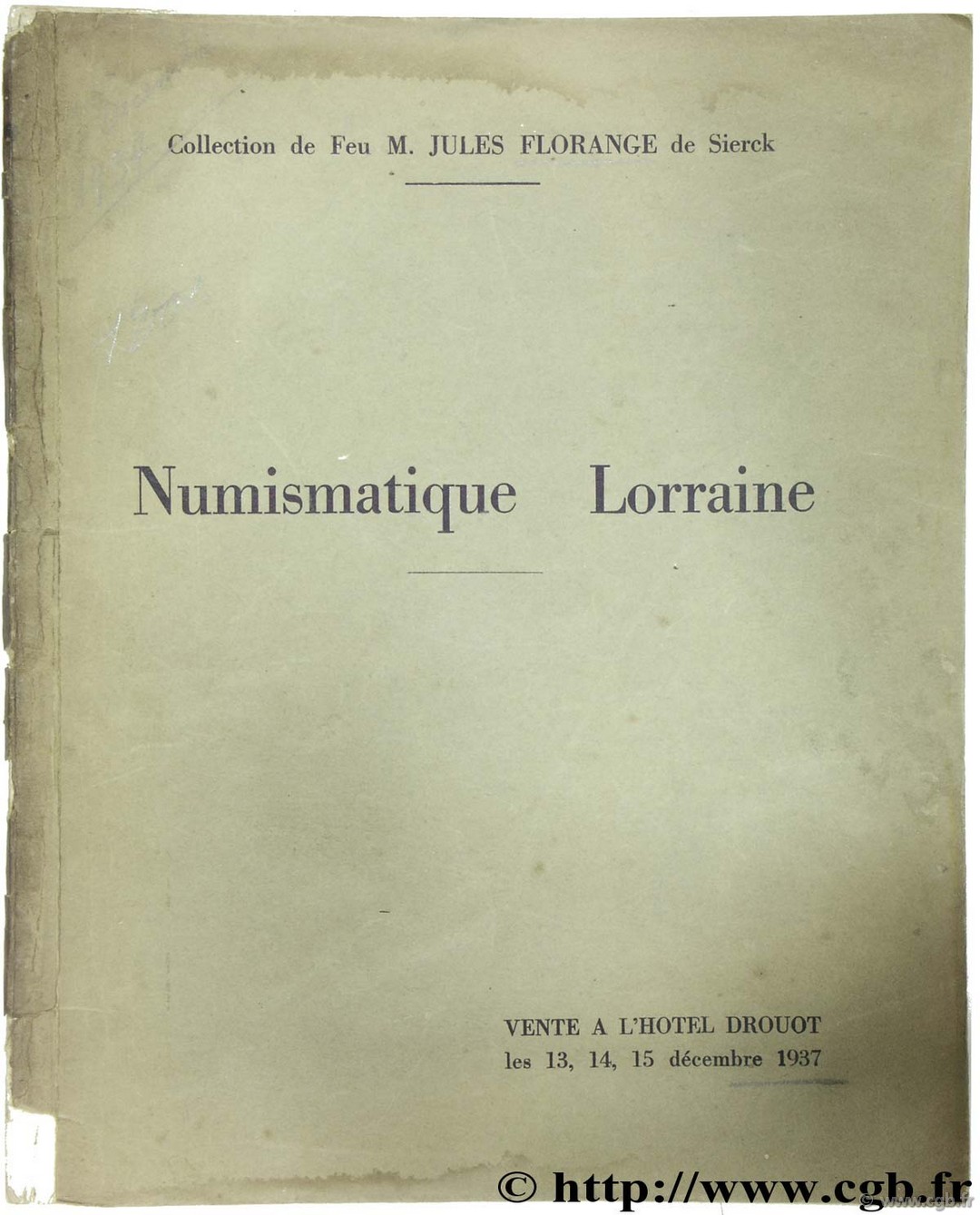 Collection de Feu M. Jules Florange de Sierck Numismatique Lorraine CIANI L.