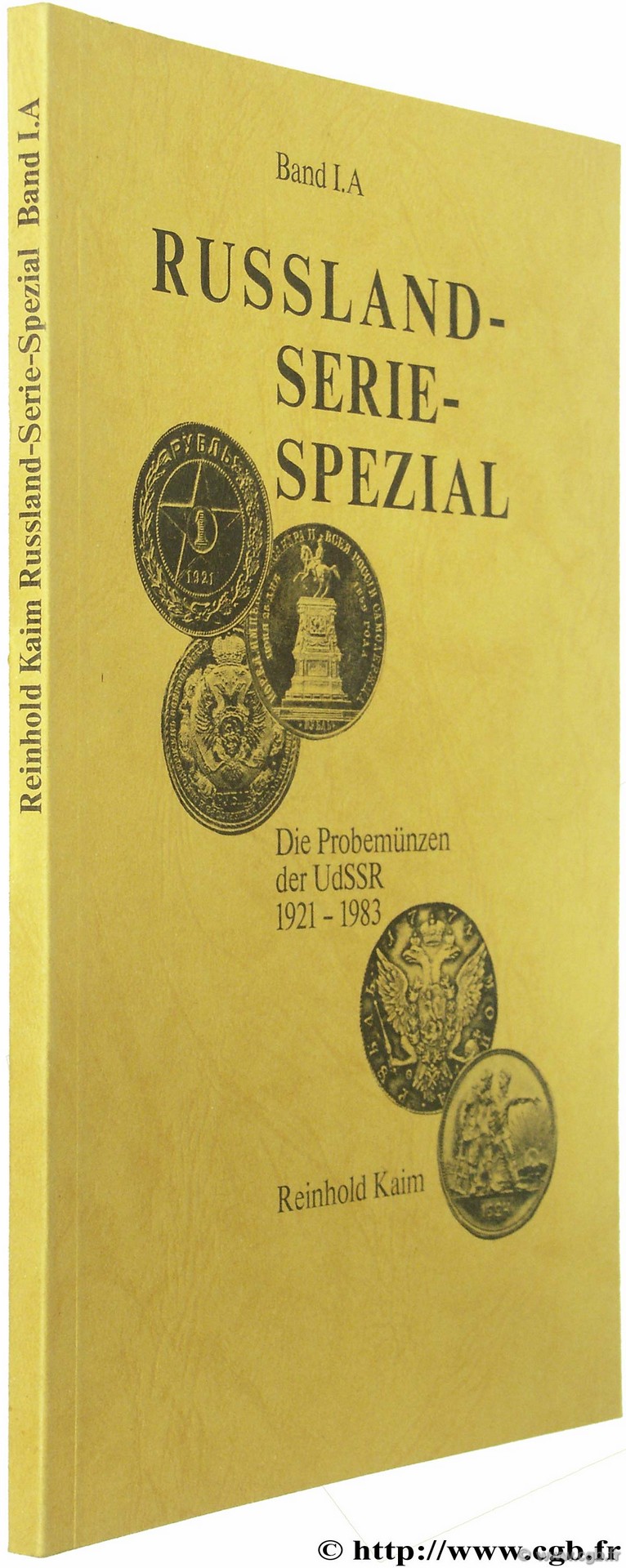 Russland- Serie - Spezial. Die Probemünzen der UdSRR (1921-1983) KAIM R.