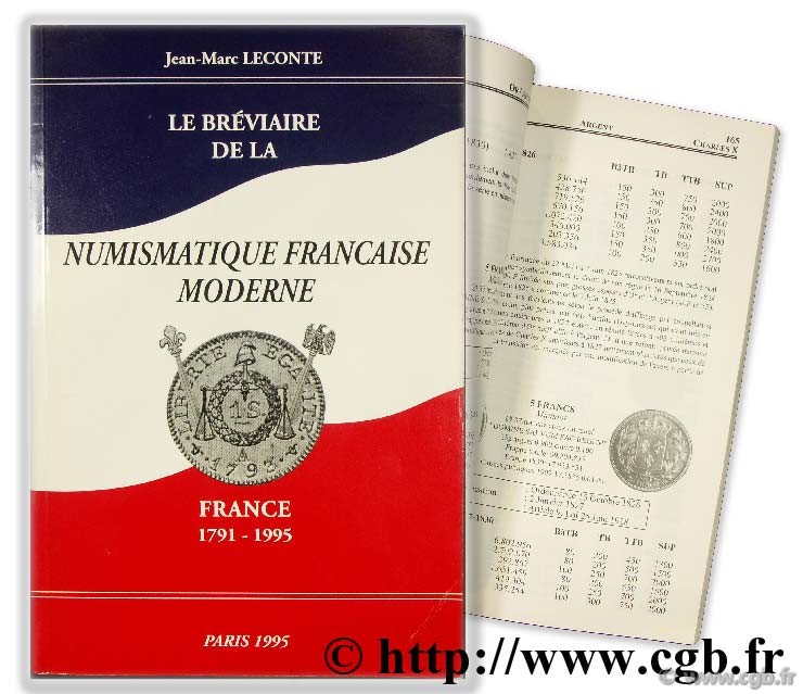 Le bréviaire de la numismatique moderne, 1791 - 1995 LECONTE J.-M.