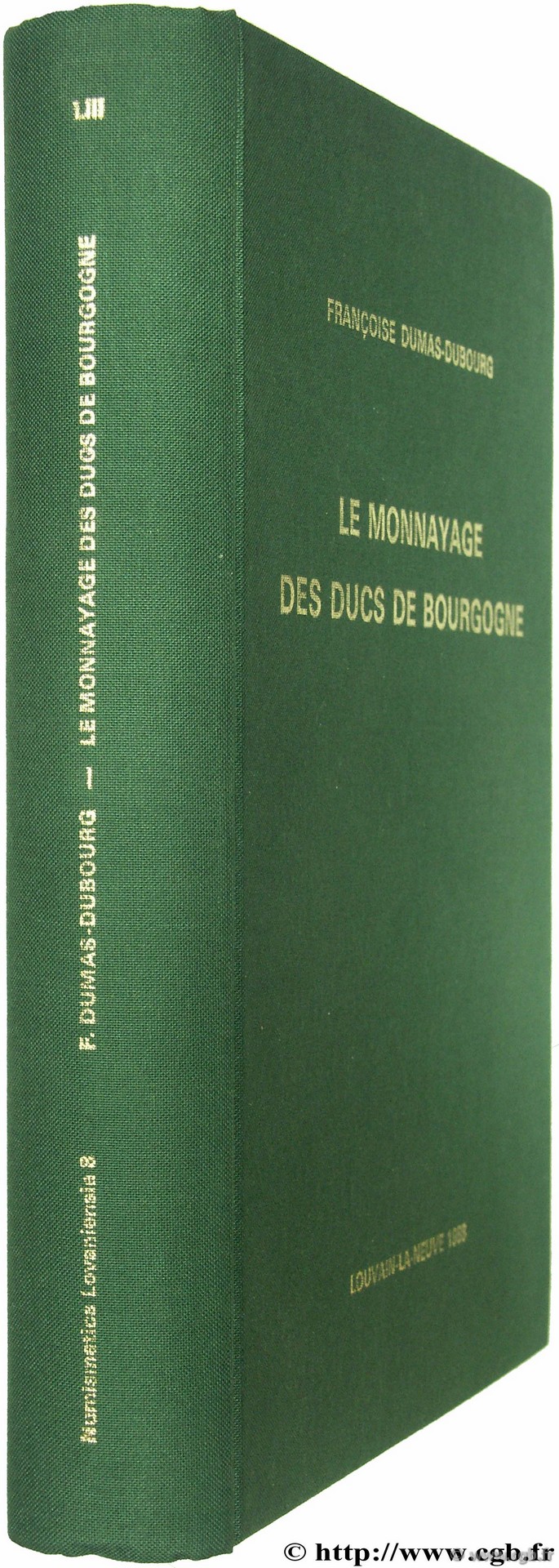 Le monnayage des ducs de Bourgogne DUMAS-DUBOURG F.