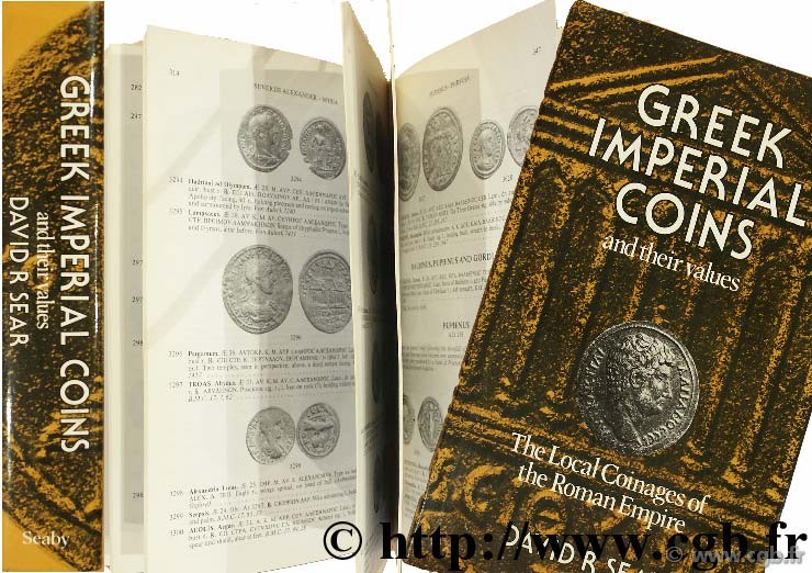 Greek imperial coins and their values : the local coinages of the Roman Empire SEAR D.-R.