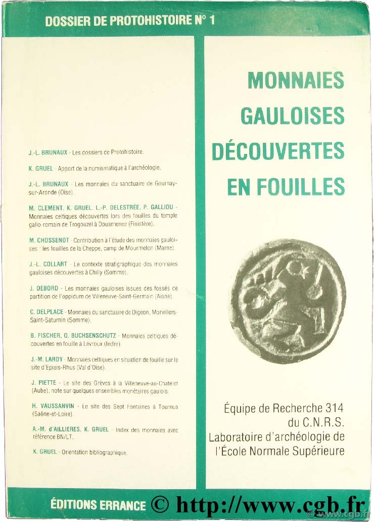 Monnaies Gauloises - Découvertes en fouilles - Dossier de protohistoire n°1 BRUNAUX J.-L., GRUEL K.