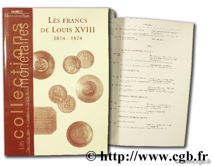 Les collections monétaires, les Francs de Louis XVIII 1814 - 1824 INDRIGO J.