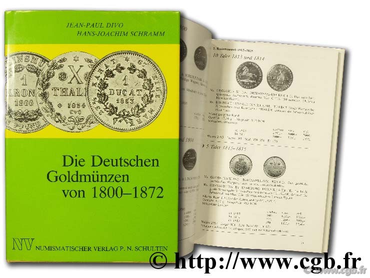 Die deutschen goldmünzen von 1800 - 1872 DIVO J.-P., SCHRAMM H.-J.