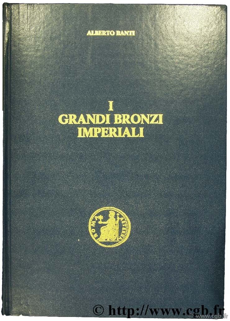 I grandi bronzi imperiali - vol. 2 - II - Hadrianus Sabina BANTI A.