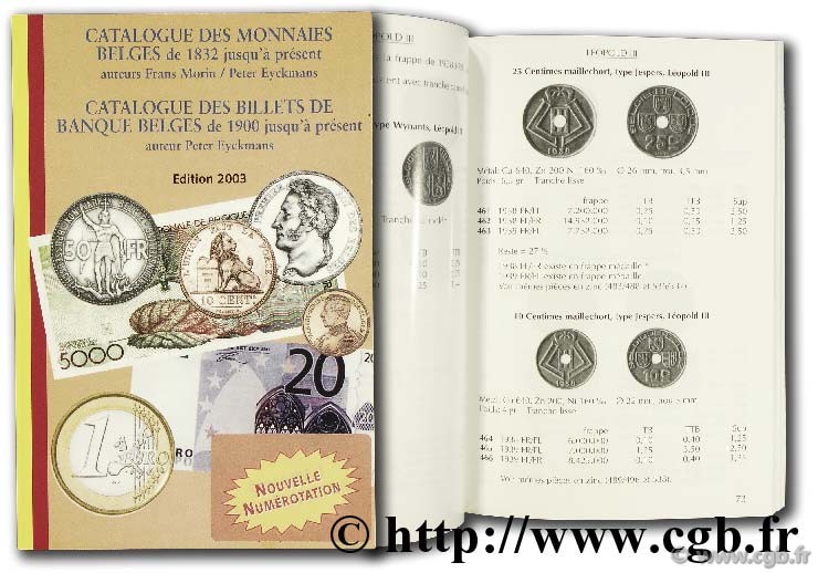 Catalogue des monnaies Belges de 1832 jusqu à présent, catalogue des billets de banque belges de 1900 jusqu à présent MORIN F., EYCKMANS P.
