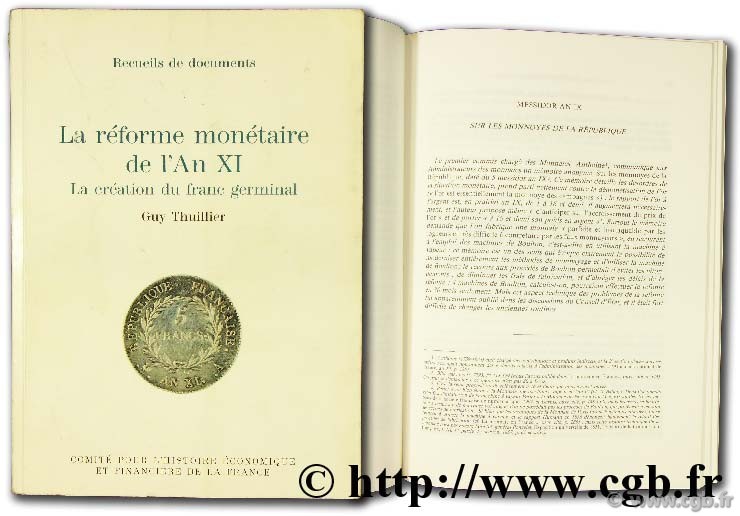 La réforme monétaire de l AN XI : la création du franc germinal THUILLIER G.