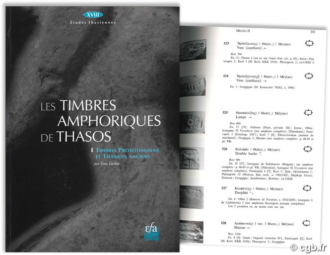 Les timbres amphoriques de Thasos. I - Timbres protothasiens et thasiens anciens - XVIII Études thasiennes GARLON Y.