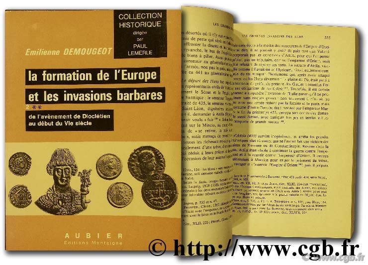 La formation de l Europe et les invasions barbares de l avènement de Dioclétien au début du VIème siècle  DEMOUGEOT E.