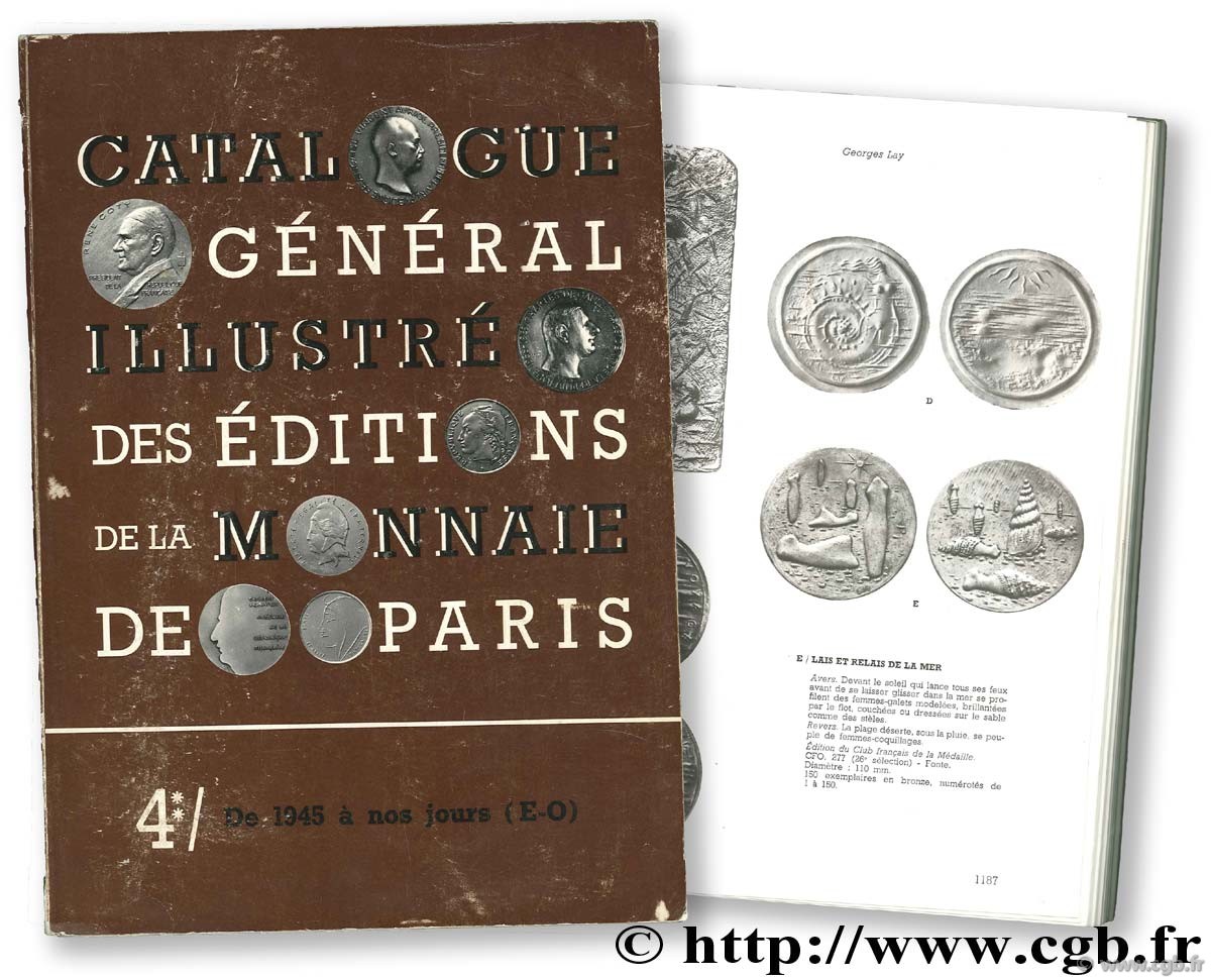 Catalogue général illustré des éditions de la Monnaie de Paris. 4/ De 1945 à nos jours MONNAIE DE PARIS